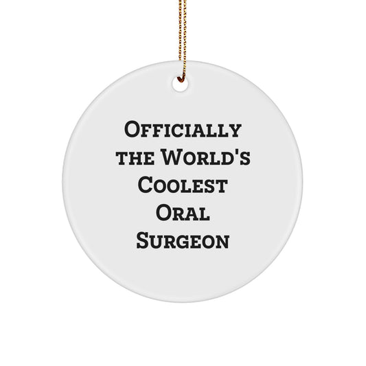 Gifts from Friends and Family to the World's Coolest Oral Surgeon, Christmas Unique Circle Ornament, Funny Quote, White Circle Shaped Decoration - Image 1