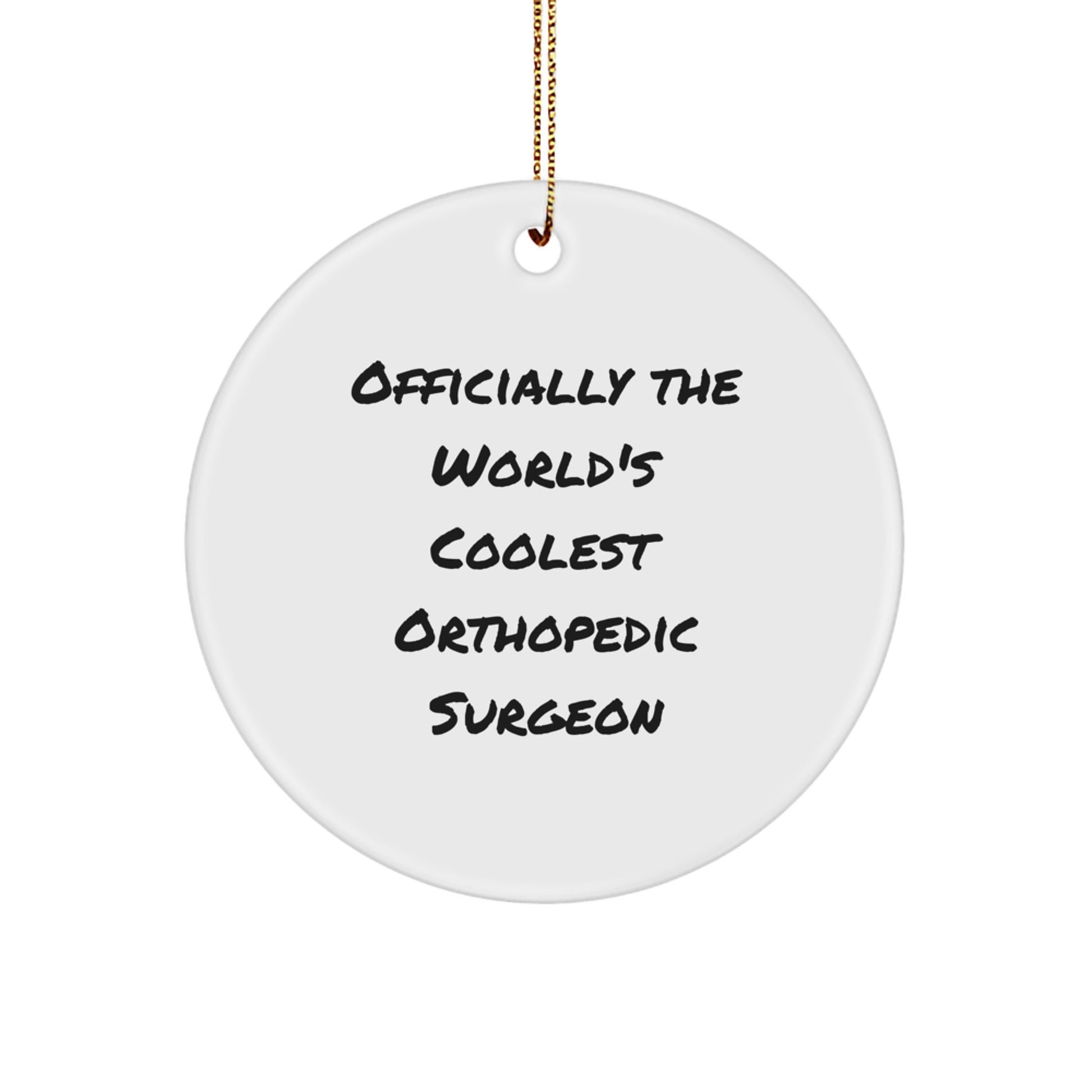 Orthopedic Surgeon Gifts from Friends - 'Officially The World's Coolest Orthopedic Surgeon' Circle Ornament for Christmas - Image 1