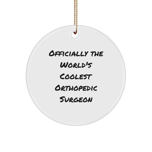 Orthopedic Surgeon Gifts from Friends - 'Officially The World's Coolest Orthopedic Surgeon' Circle Ornament for Christmas - Image 1
