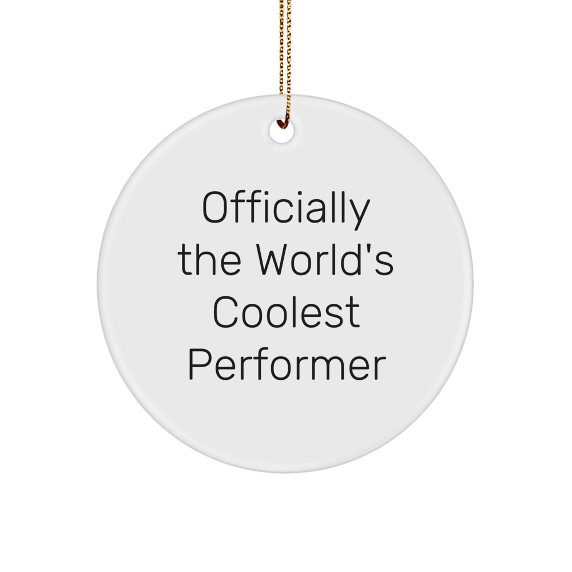 Christmas Gift for Her Officially The World's Coolest Performer Ornament - Image 1