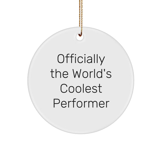 Christmas Gift for Her Officially The World's Coolest Performer Ornament - Image 1
