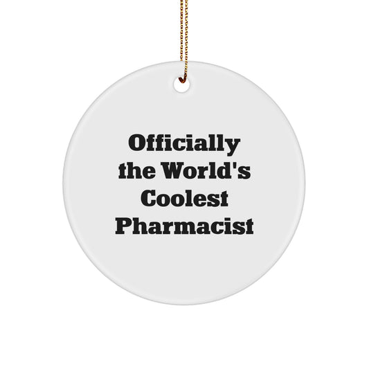 Funny Pharmacist Gifts, 'Officially The World's Coolest Pharmacist' Circle Ornament, Christmas Unique Presents for Pharmacist, Gifts from Friends, Family, and Coworkers - Image 1