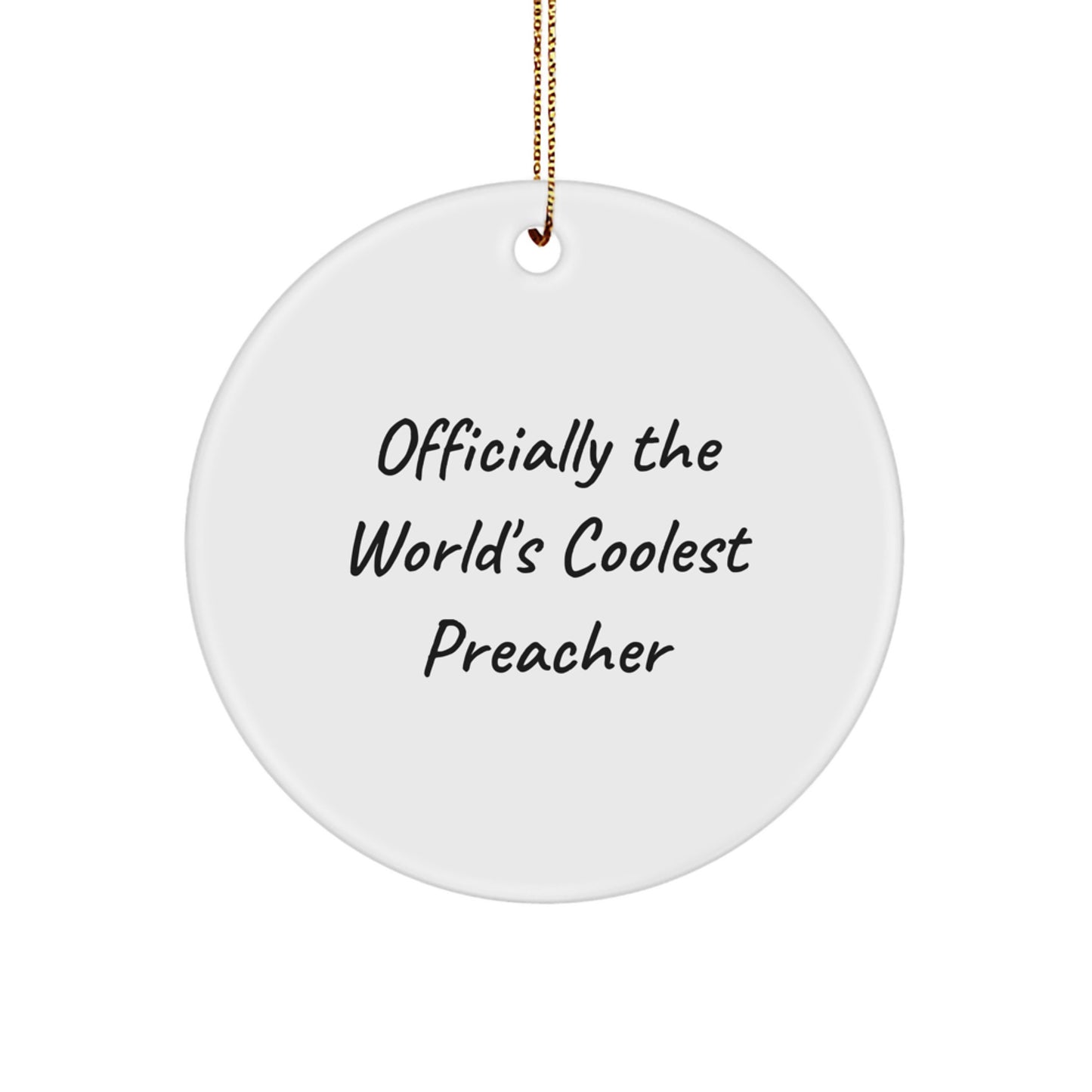 Coolest Preacher Gifts, Officially The World's Coolest Preacher Circle Ornament for Men, Women, Family, Friends, and Coworkers, Funny Quote, Christmas Unique Gifts from Home - Image 1
