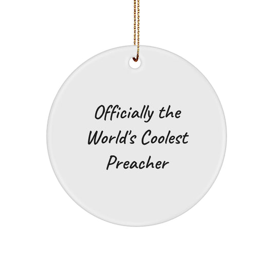 Coolest Preacher Gifts, Officially The World's Coolest Preacher Circle Ornament for Men, Women, Family, Friends, and Coworkers, Funny Quote, Christmas Unique Gifts from Home - Image 1