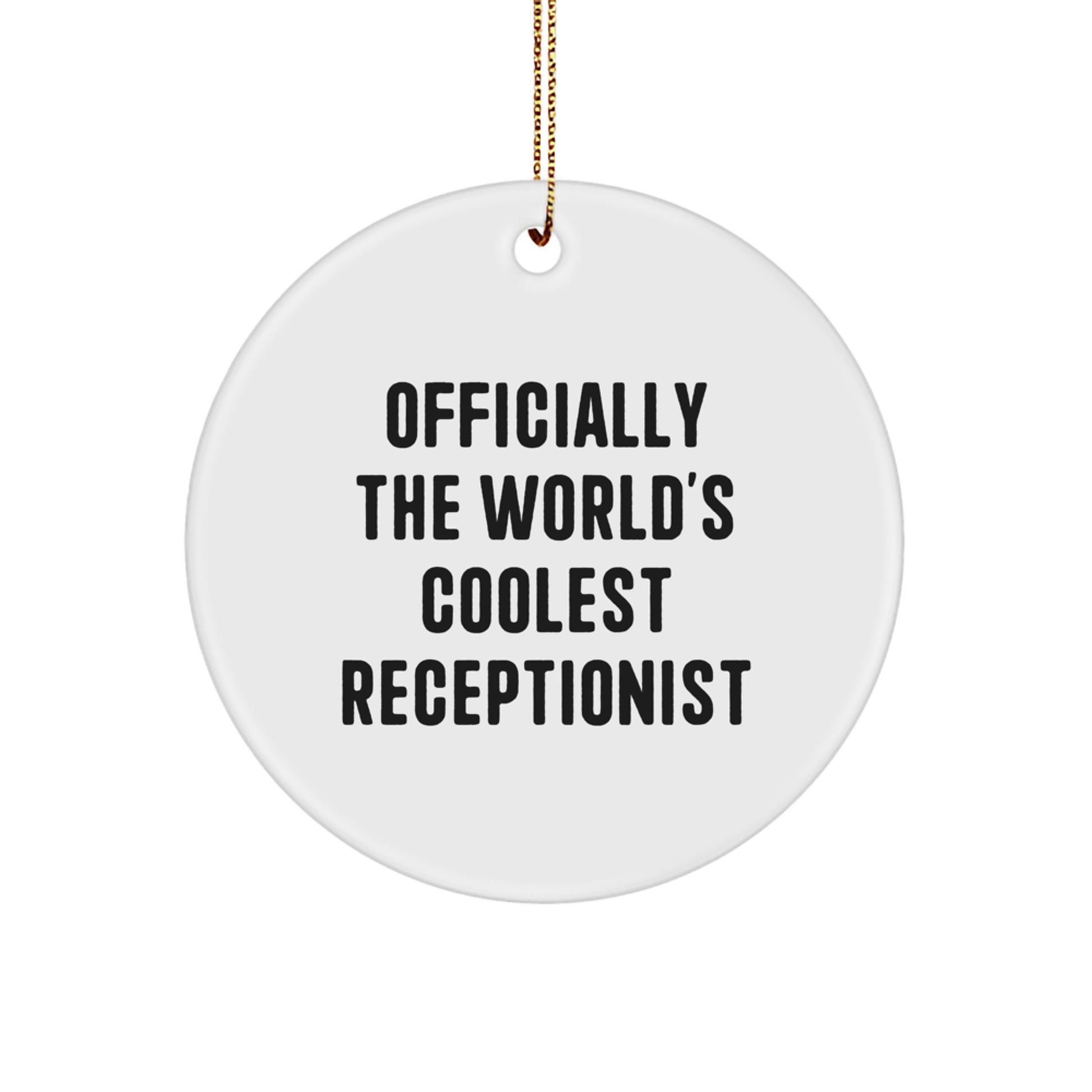 Gifts from Friends and Family for Receptionist Christmas Unique Circle Ornament - Officially The 'World's Coolest Receptionist' Quote, Fun Office Decor - Image 1