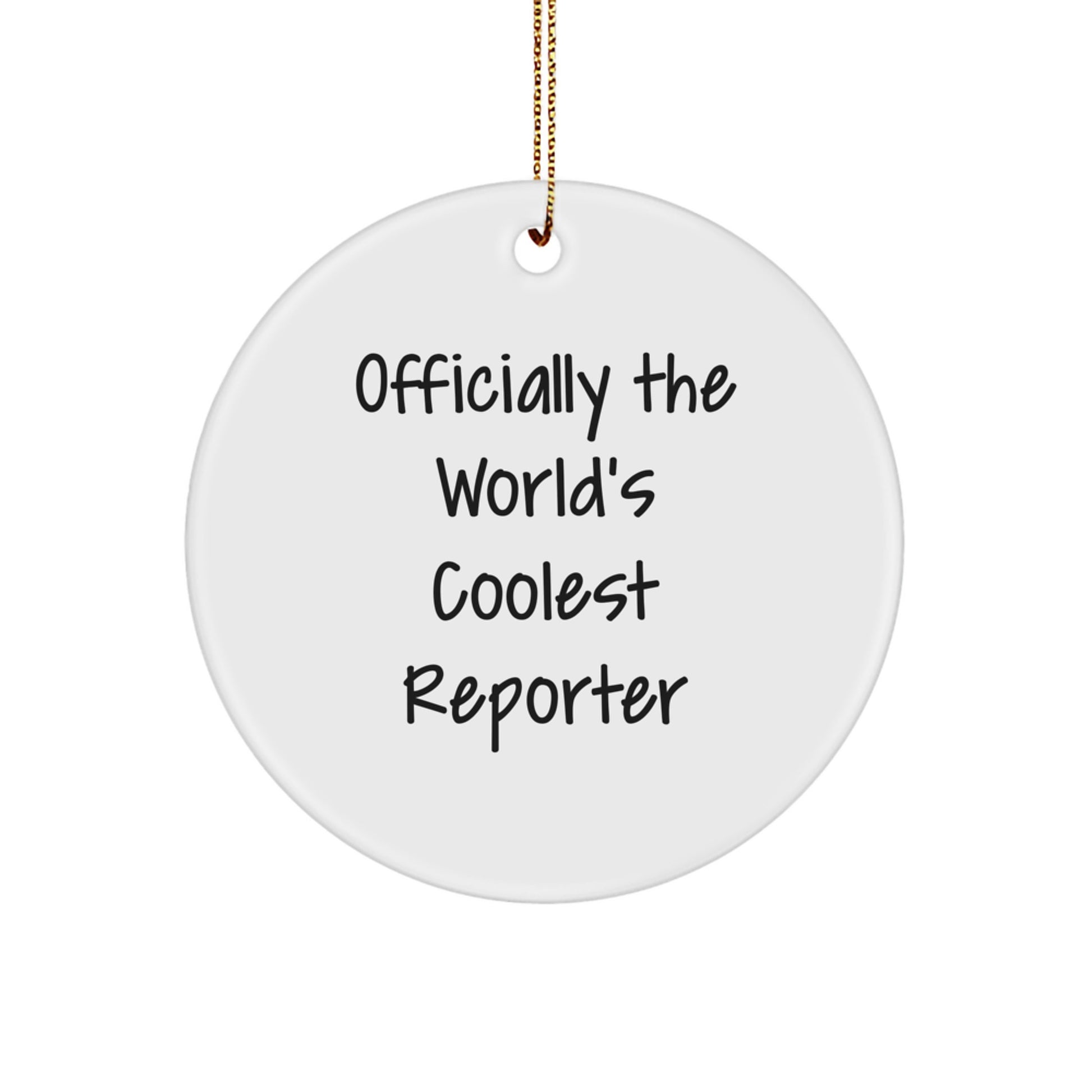 Reporter Gifts from Friends - 'Officially The World's Coolest Reporter' Christmas Circle Ornament - Image 1