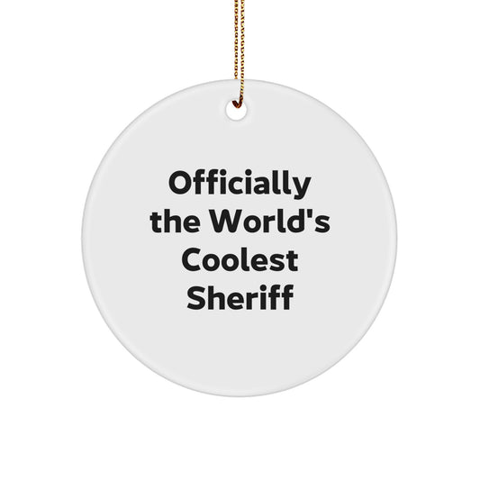 Funny Sheriff Gifts from Family, Officially The World's Coolest, Circle Ornament for Men, Christmas Unique Sheriff Decorations - Image 1