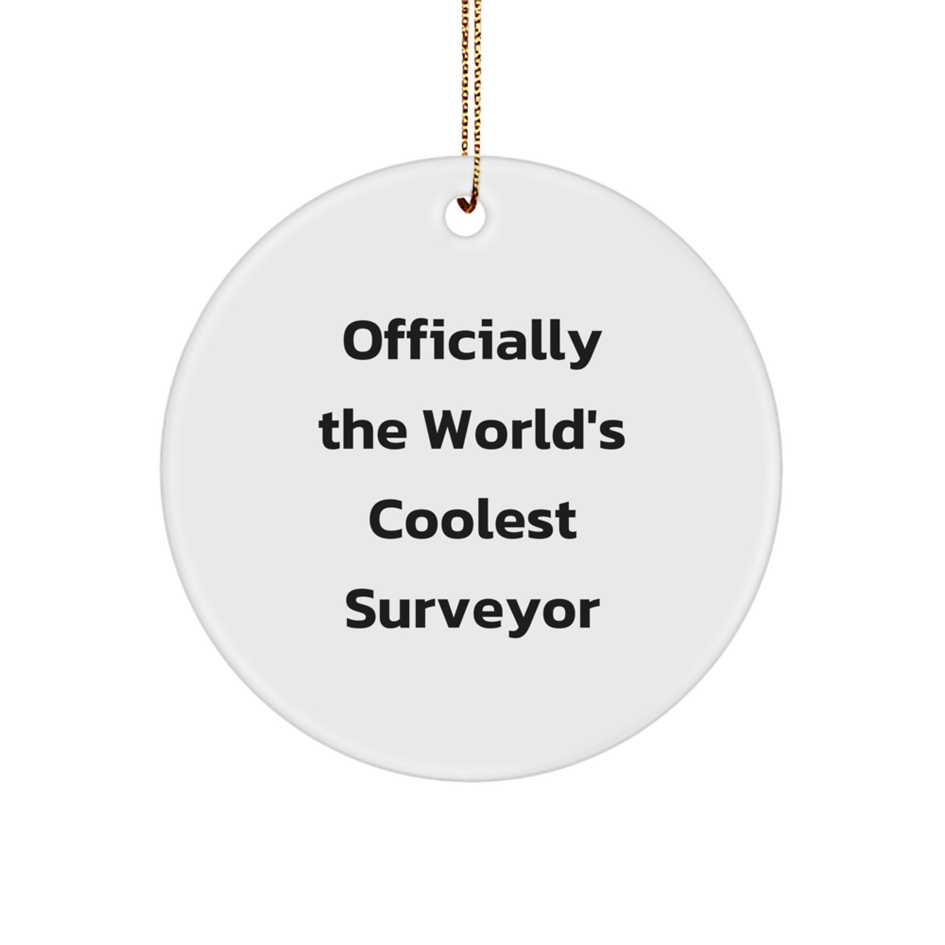 Funny Surveyor Gifts for Men - 'Officially The World's Coolest Surveyor' Circle Ornament, Christmas Unique Presents from Friends to Family - Image 1