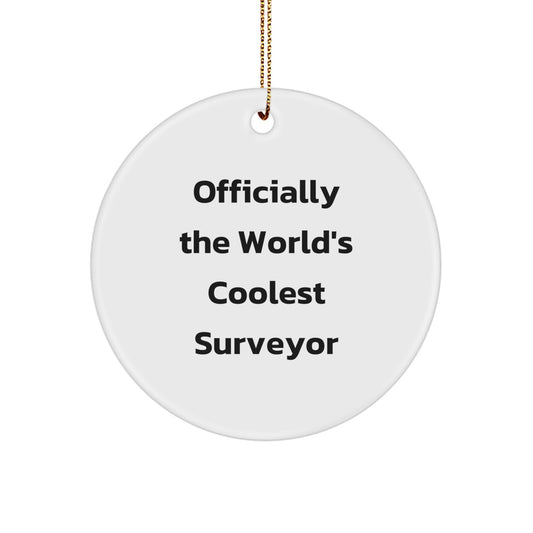Funny Surveyor Gifts for Men - 'Officially The World's Coolest Surveyor' Circle Ornament, Christmas Unique Presents from Friends to Family - Image 1