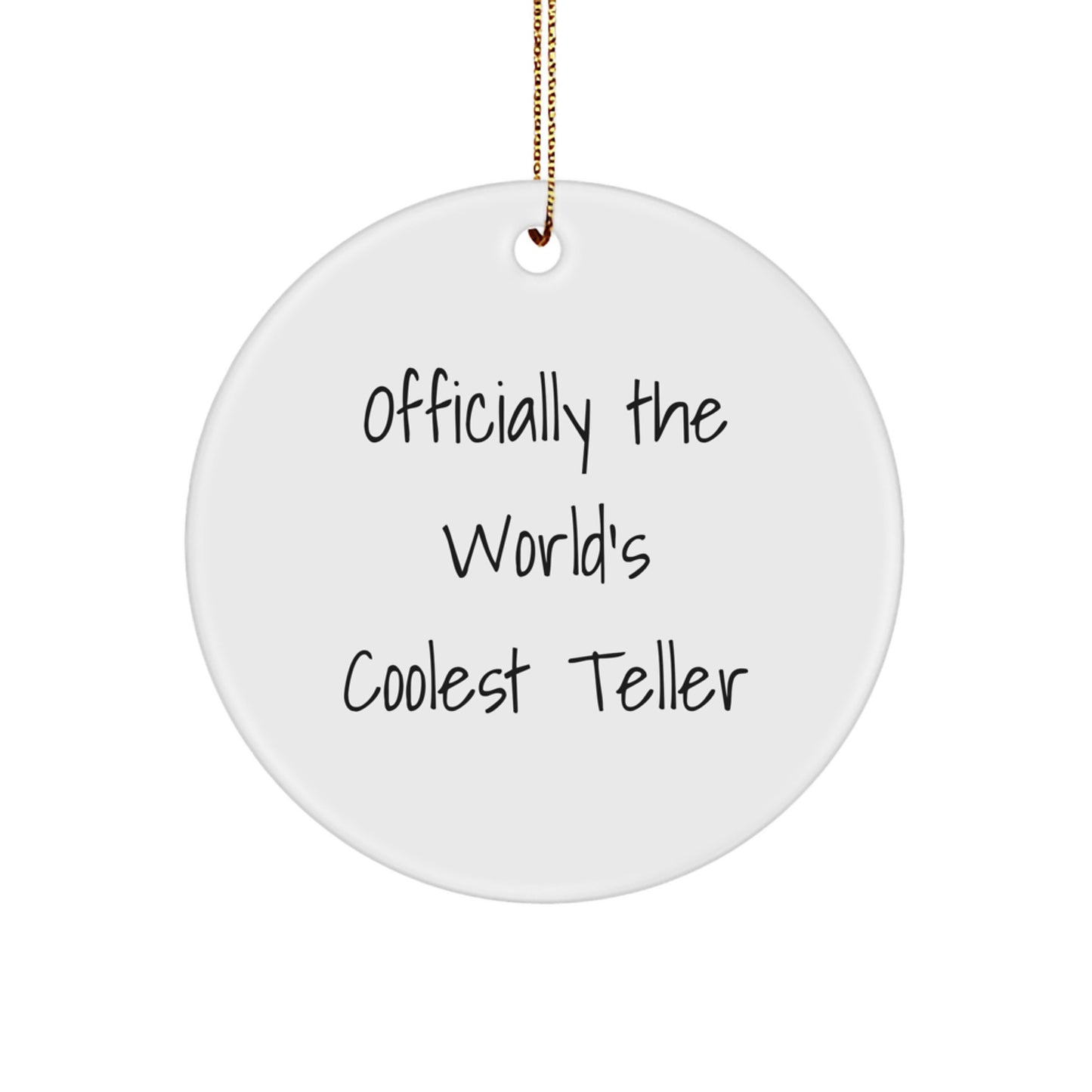 Funny Teller Circle Ornament Gifts from Family, Officially The World's Coolest Teller, Christmas Unique Gifts for Teller - Image 1