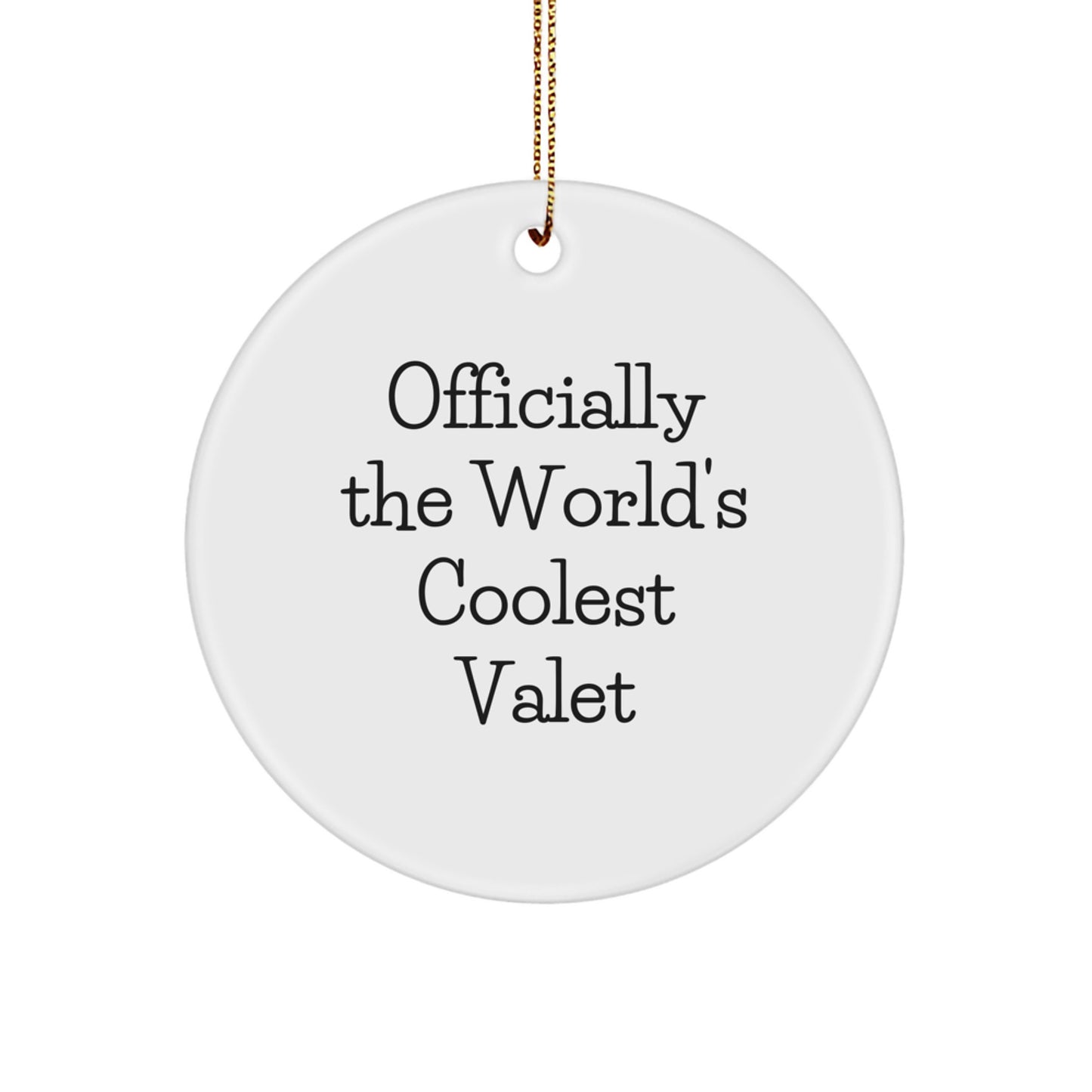 Funny Valet Circle Ornament Gifts from Friends, Valet Enthusiasts, or Family for Men, World's Coolest Valet Christmas Unique Gifts - Image 1