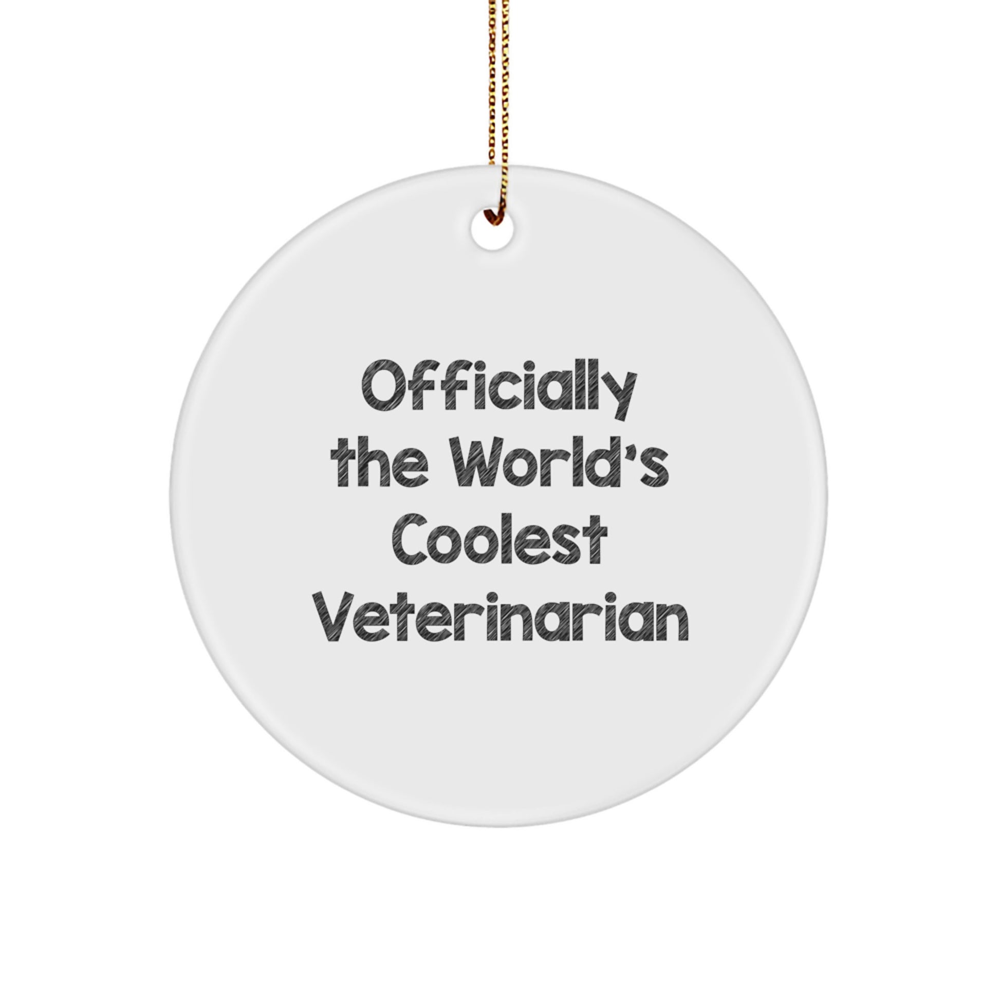 Funny Veterinarian Gifts, Veterinary Christmas Circle Ornament, 'Officially The World's Coolest Veterinarian', Unique Christmas Unique Gifts from Friends to Veterinarians - Image 1