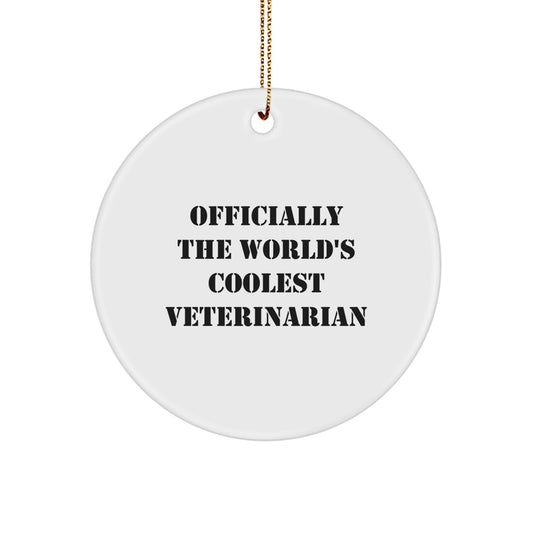 Officially The World's Coolest Veterinarian Gift for Christmas - Unique Circle Ornament for Men, Women, Friends, Coworkers, Family - Funny Veterinarian Decorations - Image 1