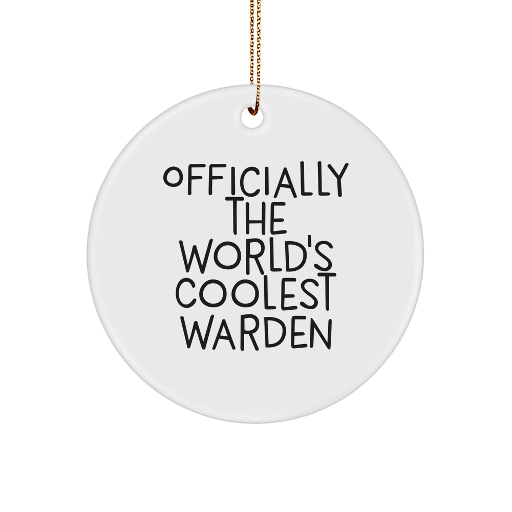 Funny Warden Circle Ornament Gifts from Friends for Warden - Officially The World's Coolest Warden - Christmas Unique Ornaments for Men and Women - Image 1