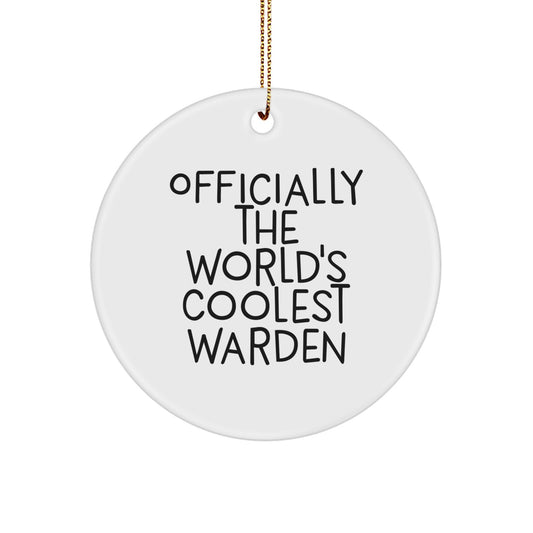 Funny Warden Circle Ornament Gifts from Friends for Warden - Officially The World's Coolest Warden - Christmas Unique Ornaments for Men and Women - Image 1