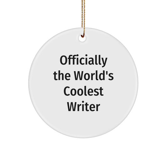Gifts from Friends and Family for the World's Coolest Writer this Christmas - Funny Circle Ornament, Writer Gifts, Fun Office Decor - Image 1