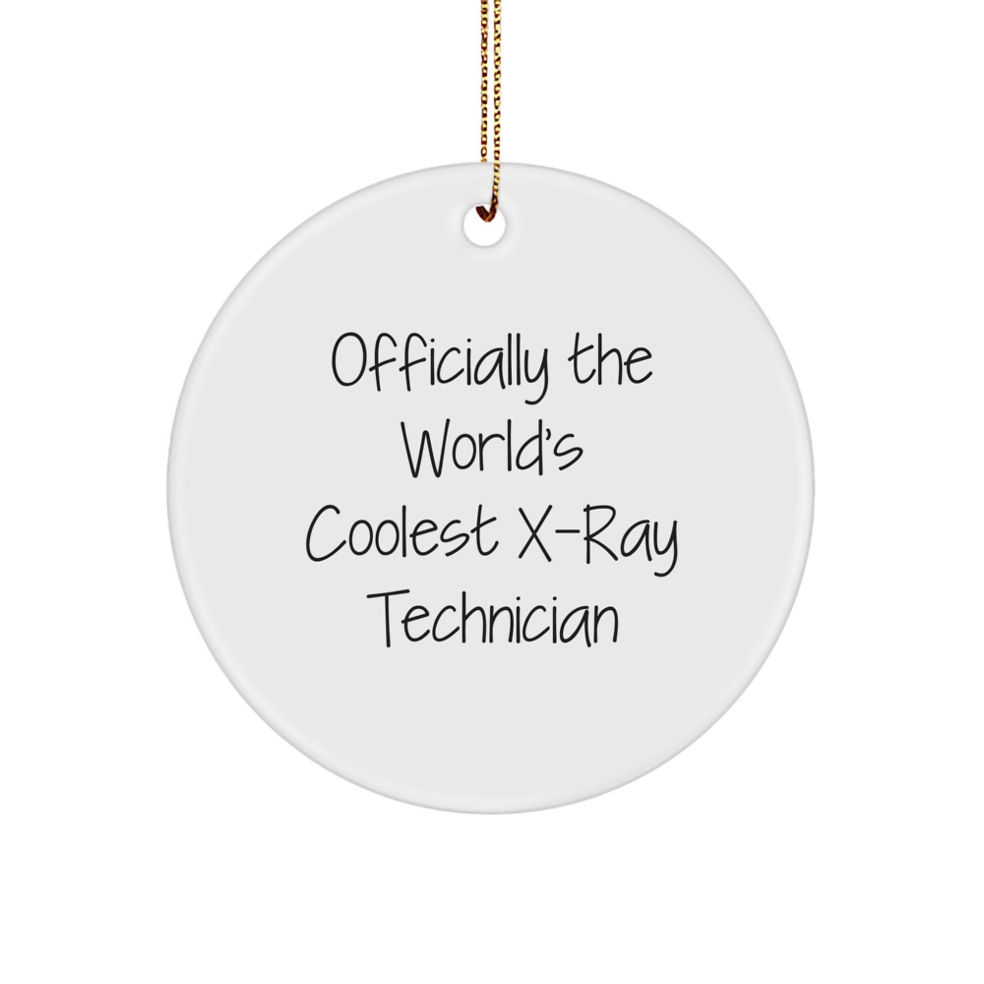Gifts from Men to X-Ray Technician Friends Unique Circle Ornament Officially The World's Coolest X-ray Technician - Image 1