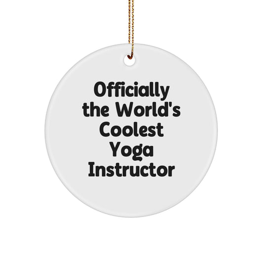 Gifts from Friends for Yoga Instructor - 'Officially The World's Coolest Yoga Instructor' Quote, Circle Ornament, Christmas Unique Presents - Image 1