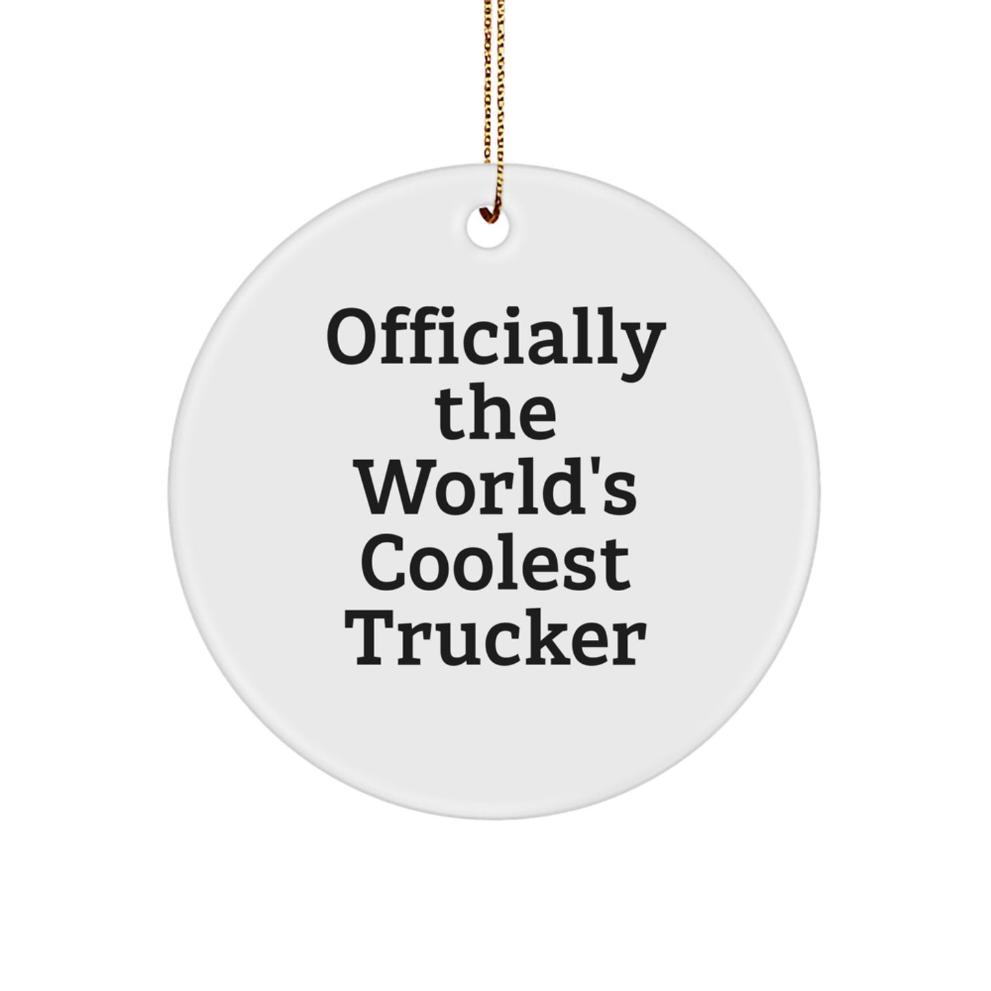 Officially Cool Trucker Christmas Unique Gift Ornament for Friends Novelty - Image 1