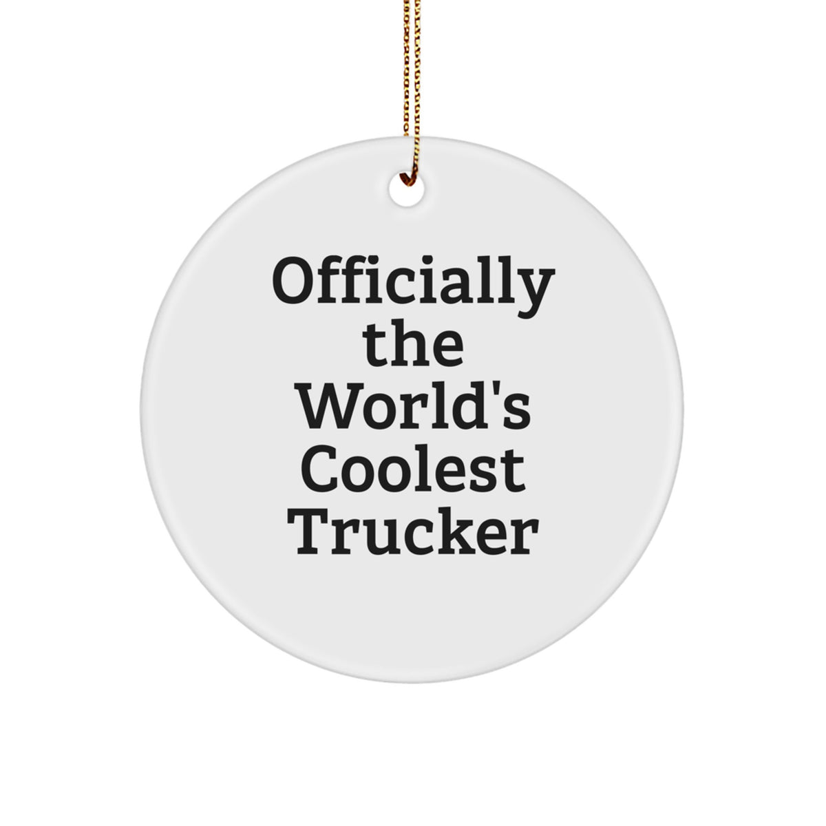 Officially Cool Trucker Christmas Unique Gift Ornament for Friends Novelty - Image 1