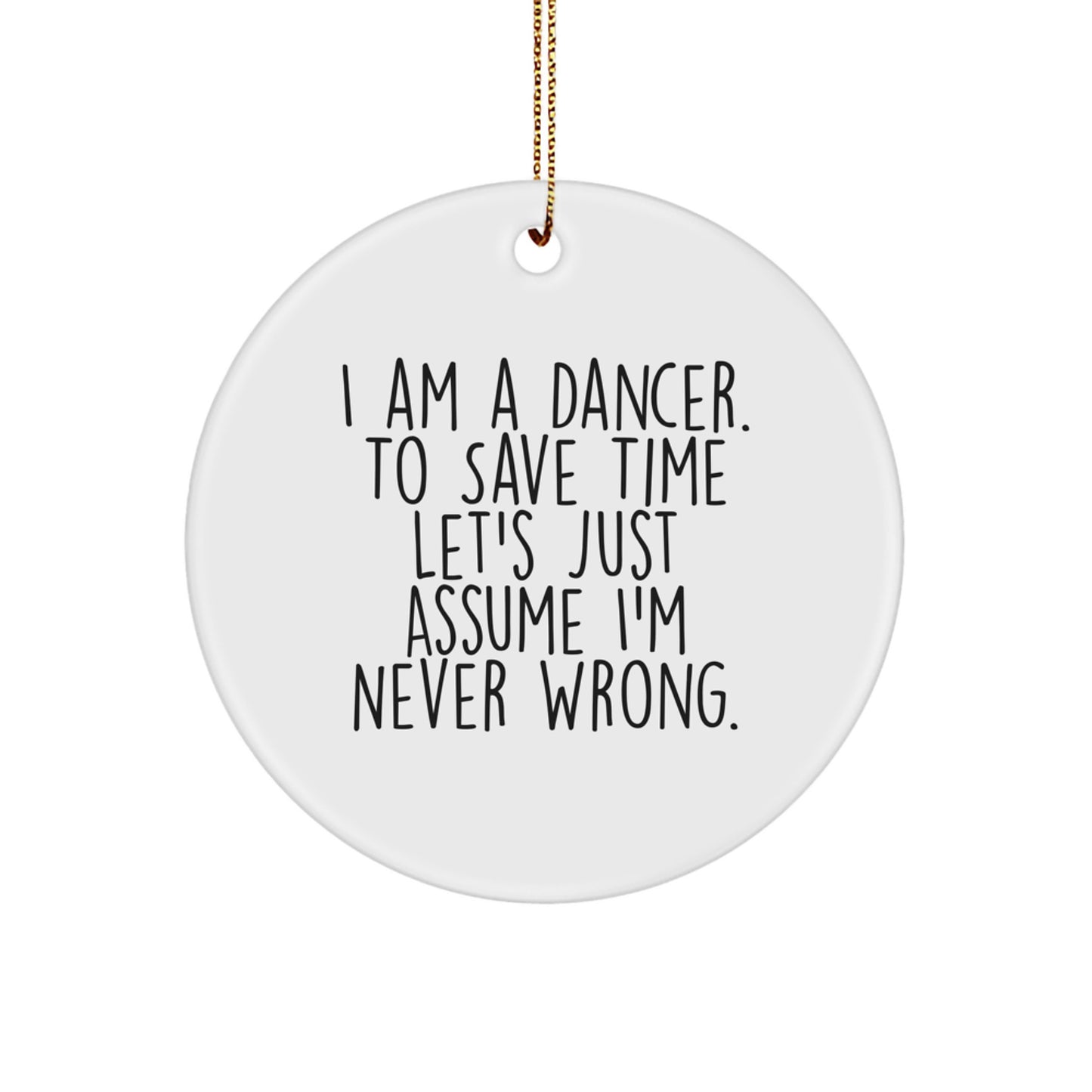 Dancer Circle Ornament for Him Keepsake Christmas Unique Gift I Am a Dancer - Image 1