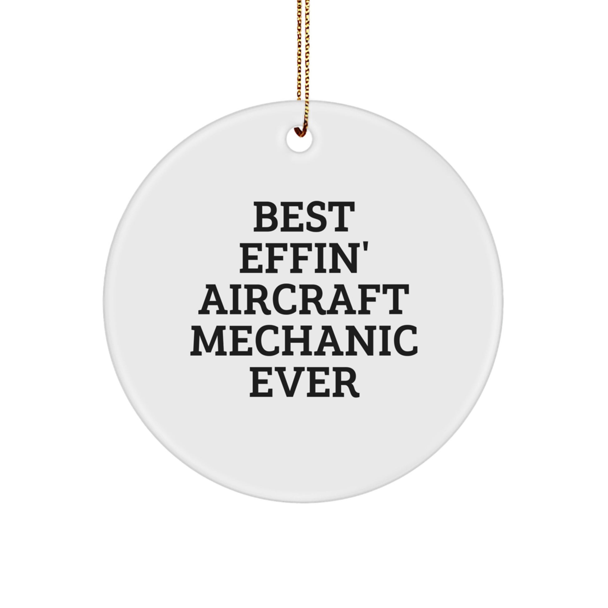 Funny Aircraft Mechanic Gifts from Friends, Christmas Unique Gifts for Men, Circle Ornament Best Effin' Pilot Ever - Image 1