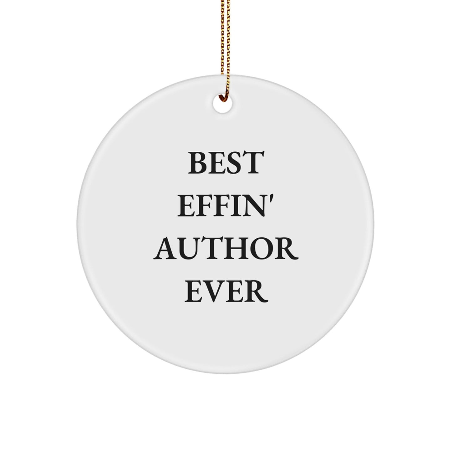 Funny Author Gifts for Men, Best Effin' Author Ever Circle Ornament, Christmas Unique Gifts from Friends - Image 1