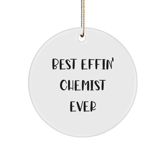Funny Chemist Gifts from Friends for Best Effin' Chemist Ever Christmas Unique Circle Ornaments - Image 1
