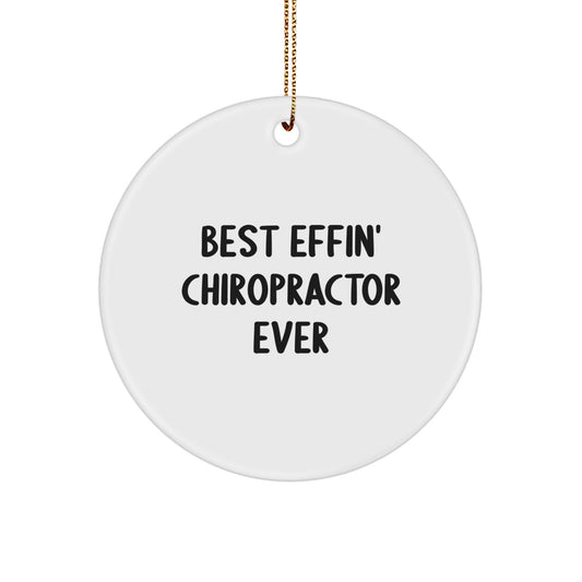 Funny Chiropractor Gifts, Circle Ornament, Best Effin' Chiropractor Ever Quote, Christmas Unique Gifts from Friends to Family - Image 1