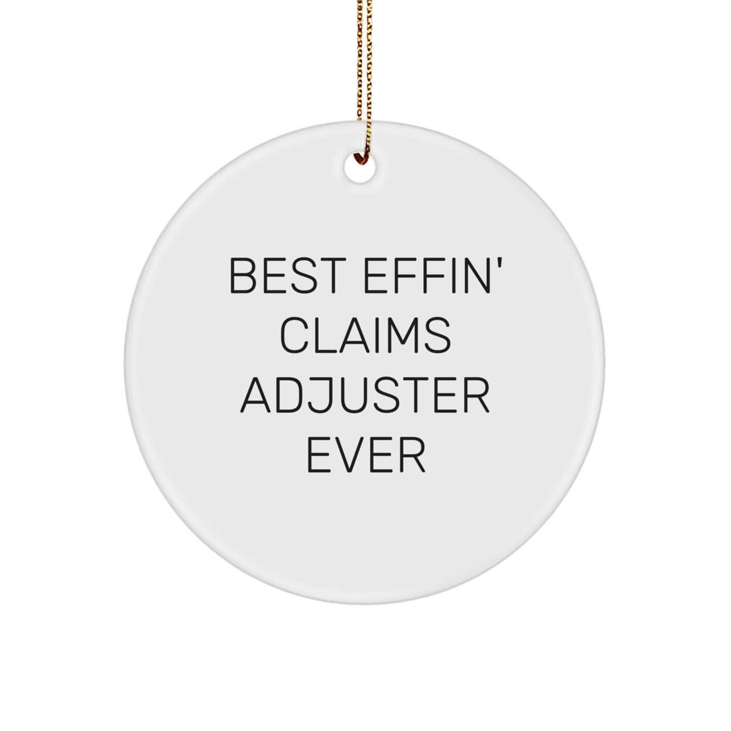 Claims Adjuster Circle Ornament Best Effin' Claims Keepsake Gift for Him - Image 1
