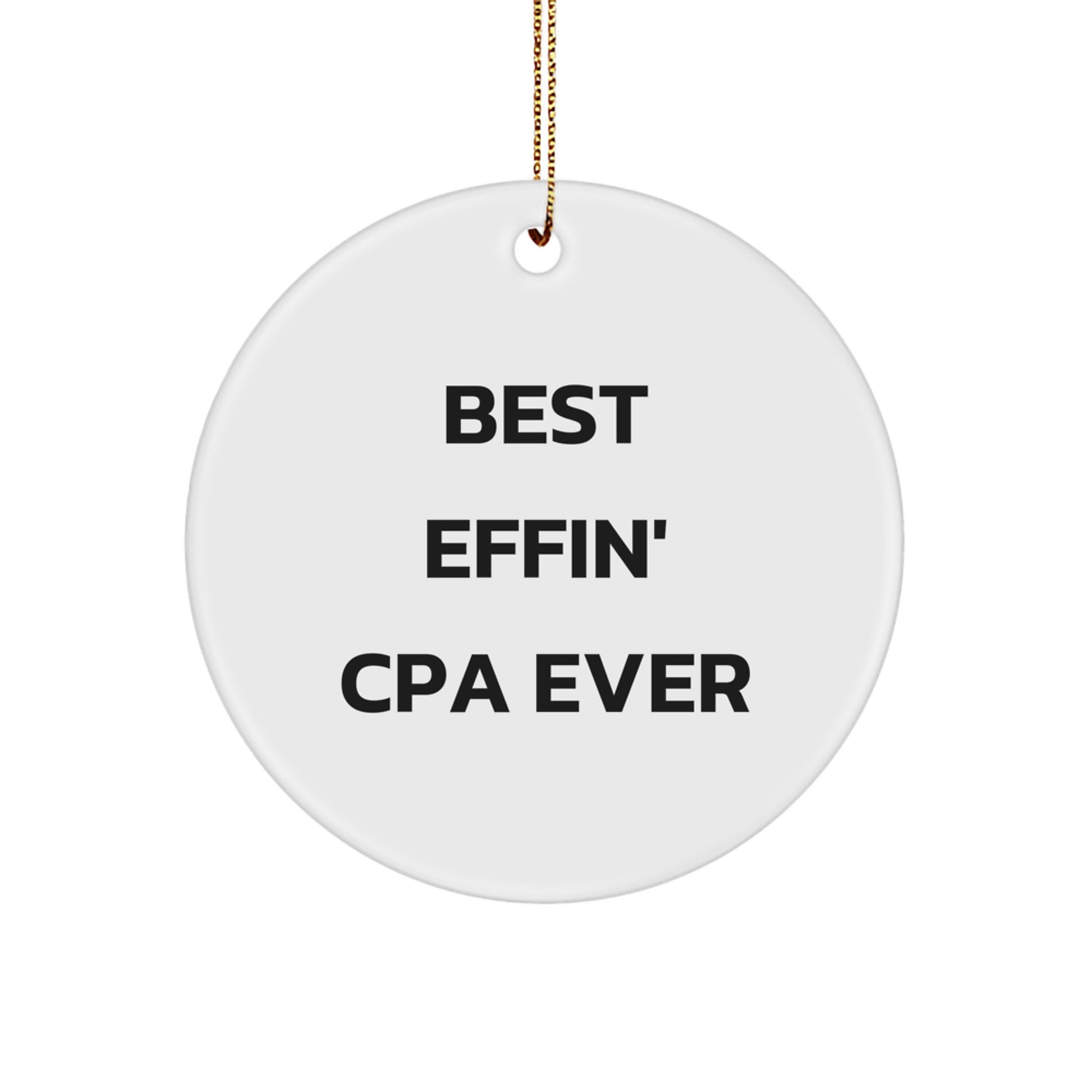 Best Effin' Cpa Ever Cpa Keepsake Christmas Ornament for Him Gift - Image 1