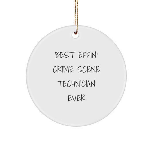 Gifts from Friends for Crime Scene Technician - Best Effin' Crime Scene Technician Ever Circle Ornament, Funny Christmas Unique Gifts for Men, Women, Coworkers, Family - Image 1