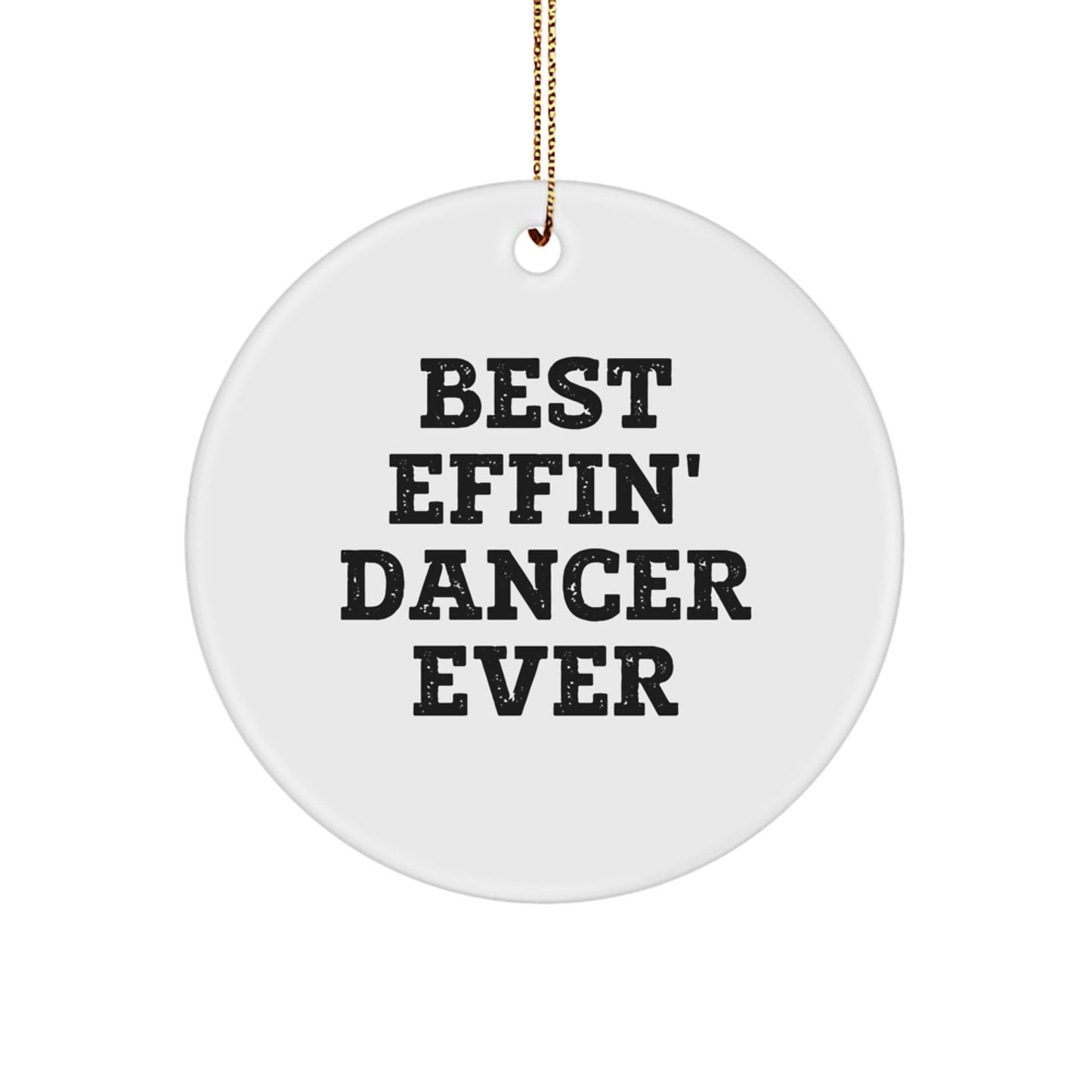 Dancer Keepsake Christmas Ornament for Him Gift – Best Effin Dancer Ever - Image 1