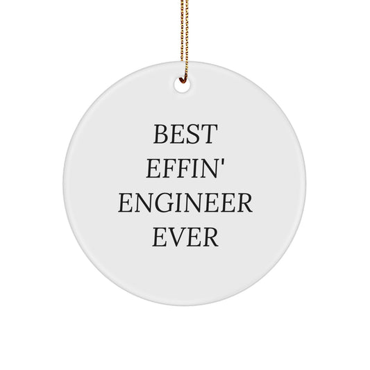 Funny Engineer Gifts from Friends or Family, Best Effin' Engineer Ever Circle Ornament for Christmas Unique Presents - Image 1