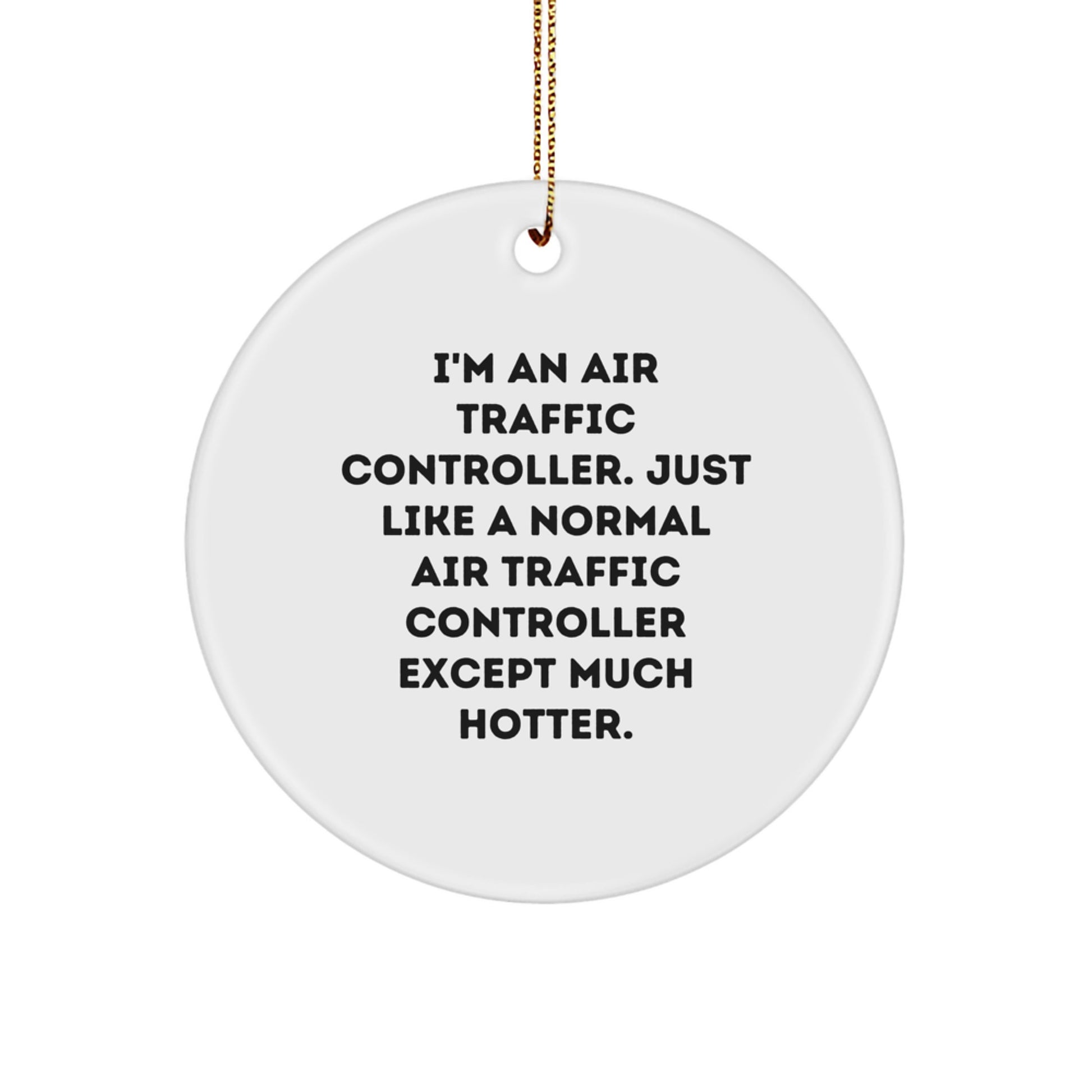 Funny Air Traffic Controller Gifts for Men, Women, Friends and Family - Christmas Unique Circle Ornaments from Air Traffic Controller - Image 1