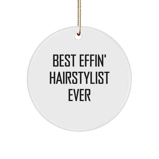 Funny Hairstylist Gifts from Friends for Hairstylist Men Christmas Unique Circle Ornament Best 'Effin' Hairstylist Ever - Image 1