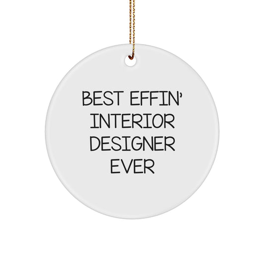 Funny Interior Designer Gifts from Friends - Best Effin' Interior Designer Ever Circle Ornament - Image 1