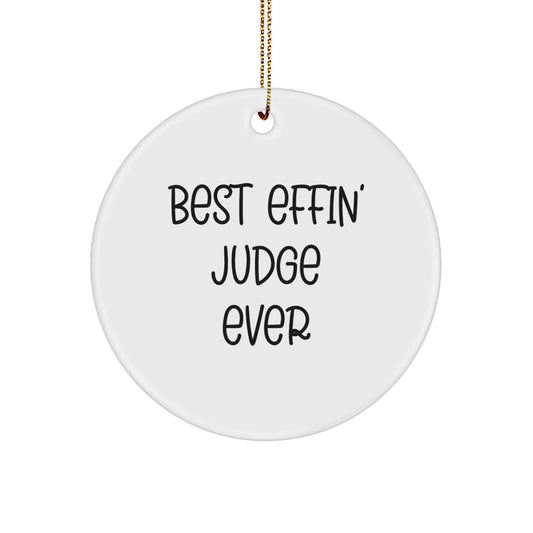 Funny Judge Gifts from Friends, Christmas Unique Circle Ornaments with Best Effin' Judge Ever Quote, Perfect for Judge's Office or Home Decor - Image 1
