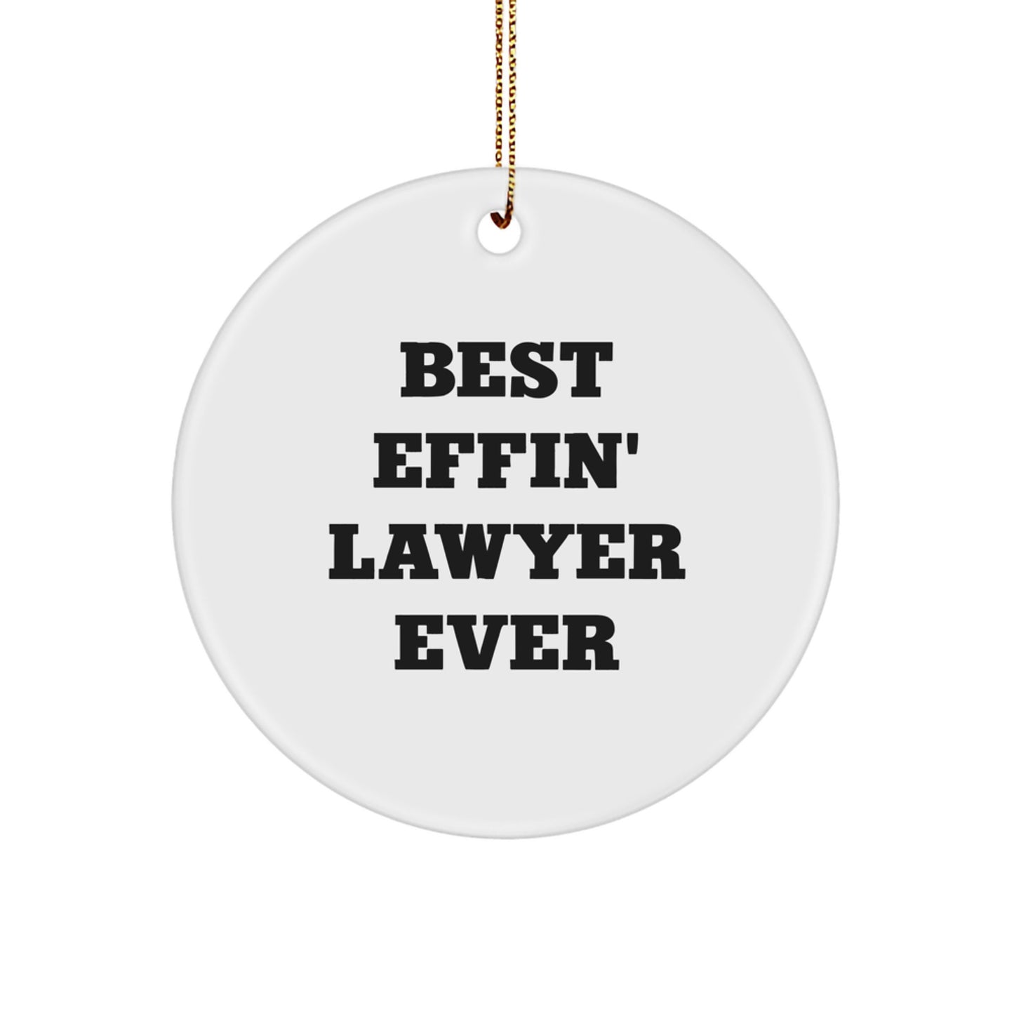 Funny Lawyer Gifts for Men Best Effin' Lawyer Ever Circle Ornament Christmas Unique Presents - Image 1