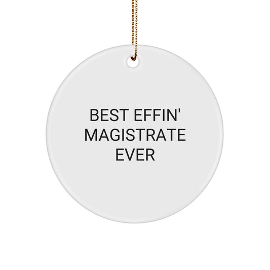Him Keepsake Christmas Ornament Gift Best Effin' Magistrate Ever - Image 1