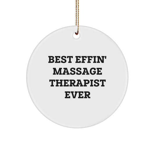 Funny Massage Therapist Gifts for Men, Women, Friends, Coworkers and Family - Best Effin' Massage Therapist Ever Circle Ornament for Christmas - Image 1