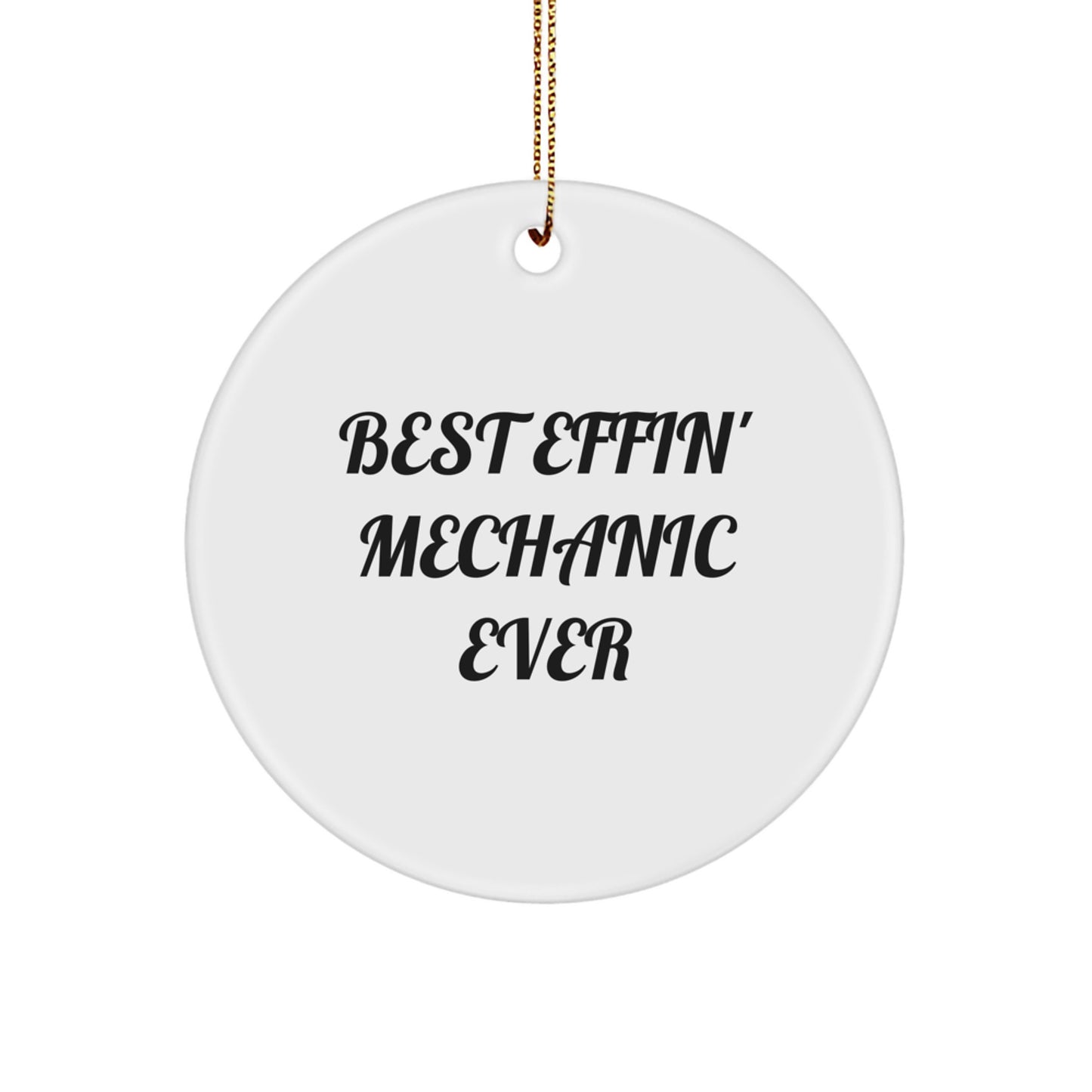 Mechanic Circle Ornament Best Effin Mechanic Ever Gift for Coworkers - Image 1