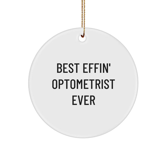Optometrist Christmas Ornament for Him Gift Best Effin' Optometrist Ever - Image 1