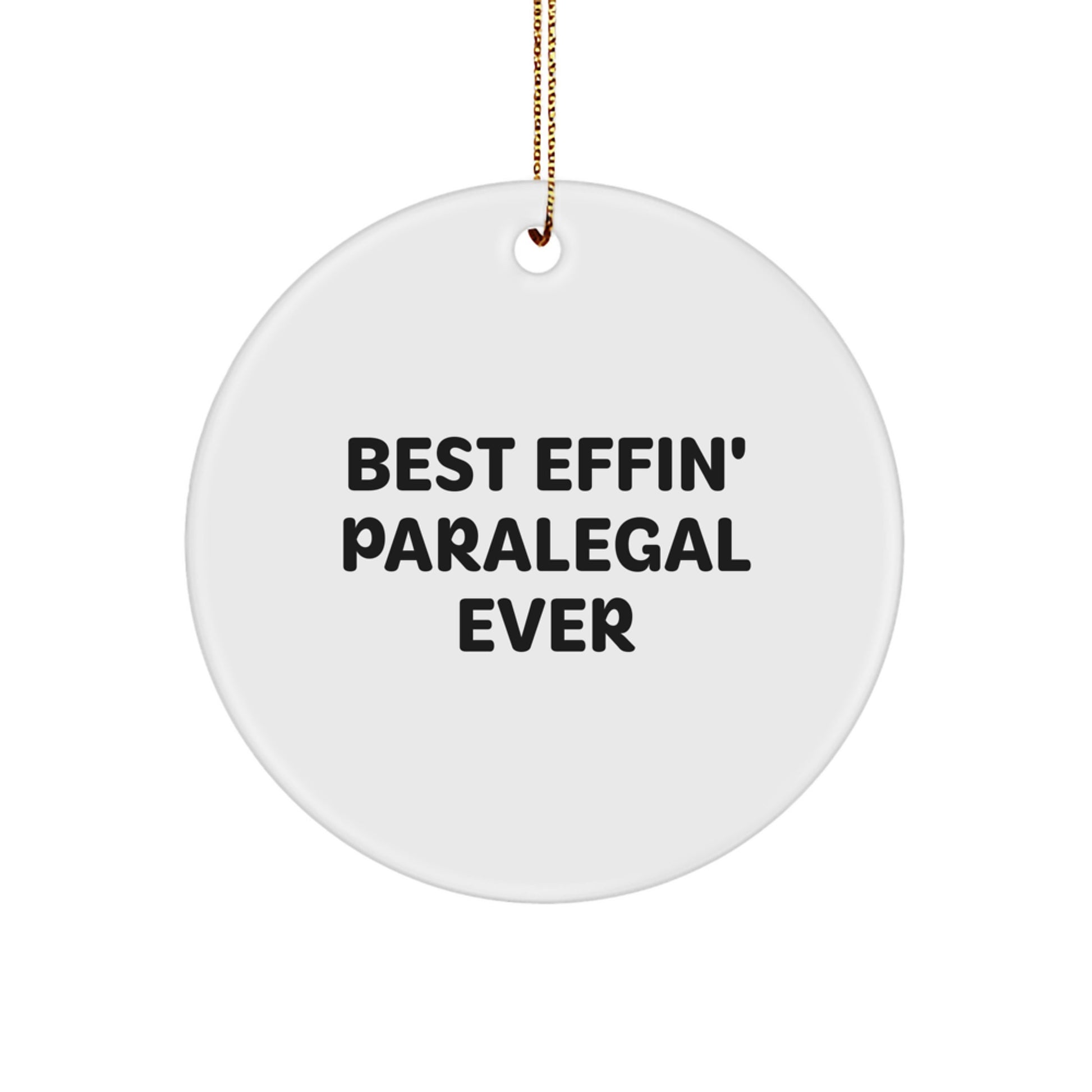 Funny Paralegal Gifts for Him Her - Circle Ornament Best Effin' Paralegal Ever Christmas - Image 1