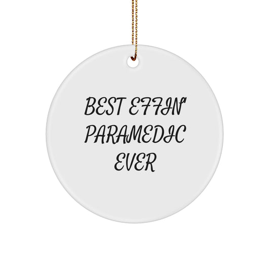 Funny Rescue Worker Gifts for Men - Best Effin' Circle Ornament, White, 2.75" tall, Christmas Unique Gifts from Friends and Family - Image 1