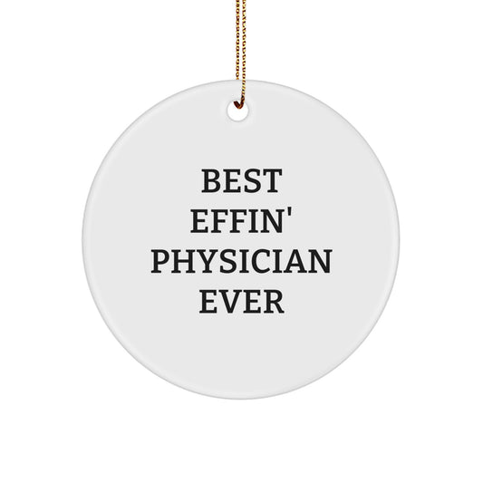 Physician Christmas Ornament Gift for Him - Best Effin' Physician Ever - Image 1
