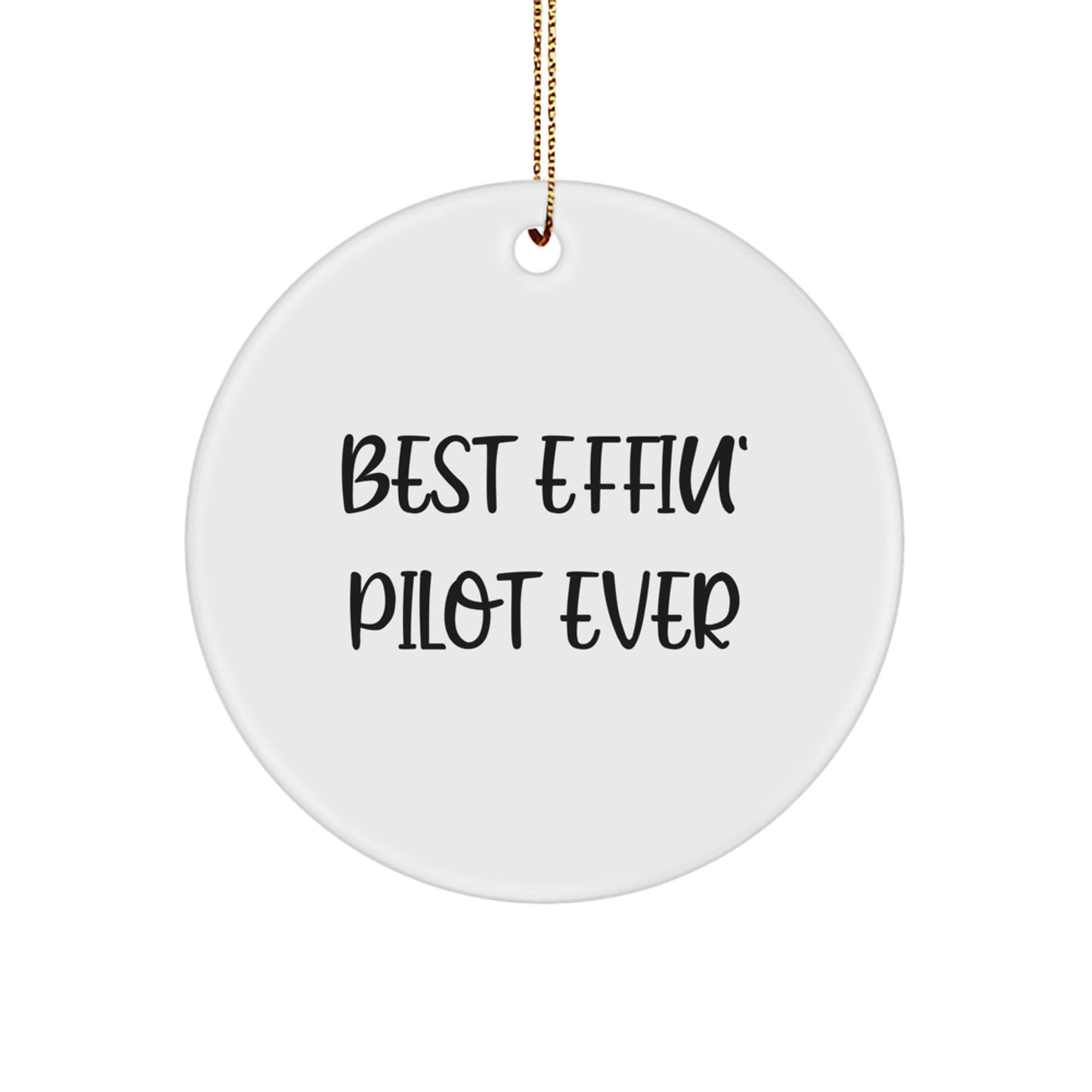 Best Effin' Pilot Ever Sassy Christmas Unique Gift Memento for Roommates - Image 1
