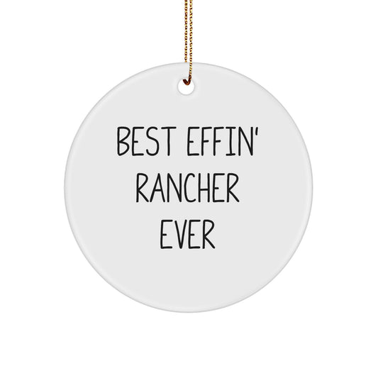 Funny Rancher Circle Ornament Gifts from Friends for Best Effin' Rancher Ever, Christmas Unique Gifts - Image 1