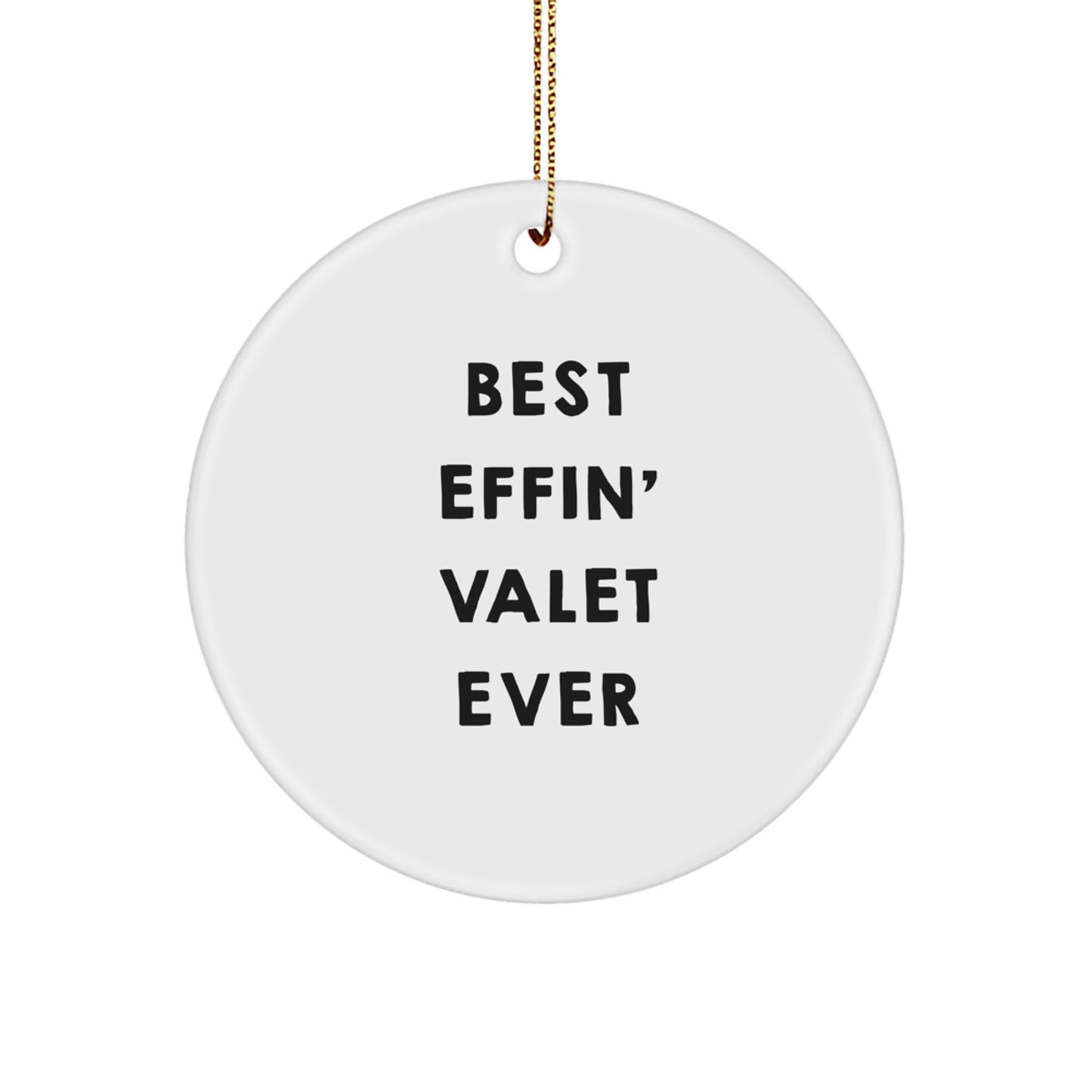 Funny Valet Gifts from Family for Men - Best Effin' Circle Ornament White Christmas Unique Decoration - Image 1
