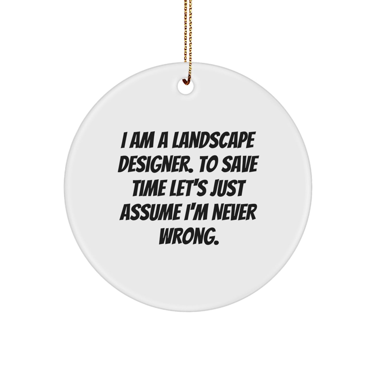 Funny Landscape Designer Gifts, Circle Ornament Humor for Coworkers, Gifts from Friends for Office Decor - Image 1